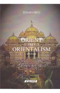 Orient si orientalism de Iulian Chivu