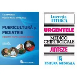 Pachet Puericultura si pediatrie si Urgentele medico-chirurgicale. Indreptar si Sinteze pentru asistentii medicali de Crin Marcean