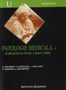 Patologie medicala. Parazitologie. Geriatrie, Vol. 4 de Bouvenot Gilles