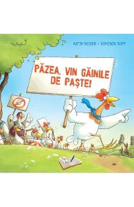 Pazea, vin gainile de paste!