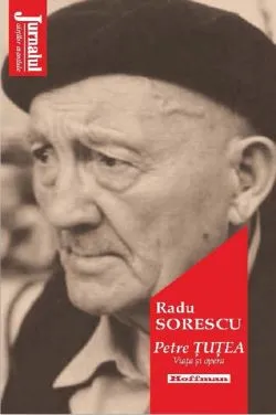 Petre Tutea. Viata si opera de Radu Sorescu