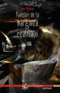 Povestiri de la marginea realitatii de Dan Radoiu