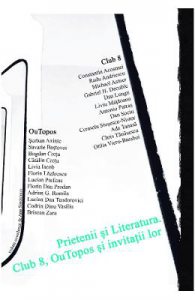 Prietenii si Literatura. Club 8, OuTopos si invitatii lor