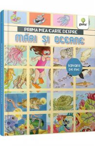 Prima mea carte despre mari si oceane