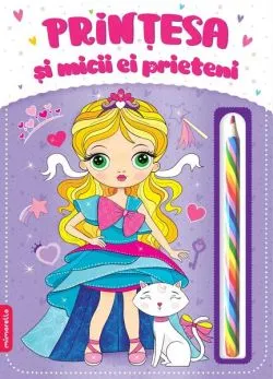 Prințesa și micii ei prieteni