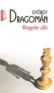 Regele alb de Gyorgy Dragoman