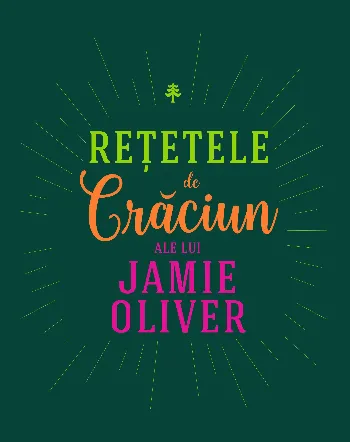 Rețetele de Crăciun ale lui Jamie Oliver