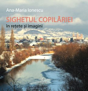 Sighetul copilariei in retete si imagini