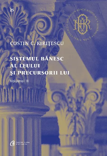 Sistemul bănesc al leului și precursorii lui Vol. II