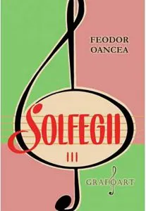 Solfegii (set vol. I-III) de Feodor Oancea