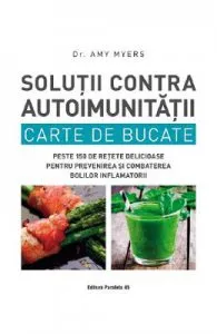 Solutii contra autoimunitatii de Amy Myers