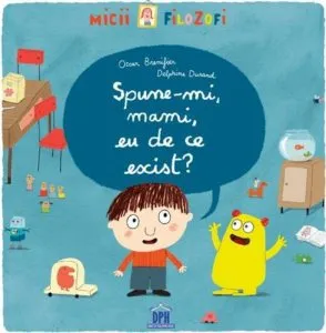 Spune-mi, mami, eu de ce exist? de Oscar Brenifier