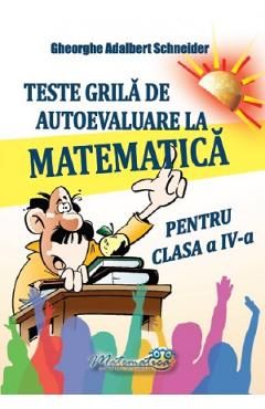 Teste grila de autoevaluare la matematica - Clasa 4