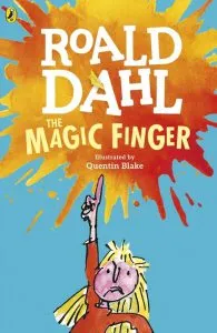The Magic Finger de Roald Dahl