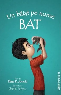 Un băiat pe nume Bat (Vol. 1) de Elana K. Arnold