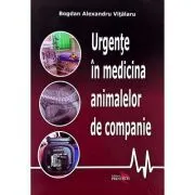 Urgente in Medicina Animalelor de Companie de Bogdan Alexandru Vitalaru