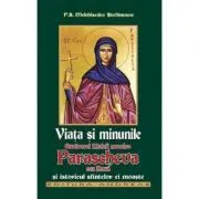 Viata si minunile Cuvioasei Maicii noastre Parascheva cea noua si istoricul sfintelori ei moaste de Melchisedec Stefanescu