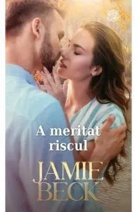 A meritat riscul de Jamie Beck