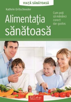 Alimentația sănătoasă. Viață sănătoasă