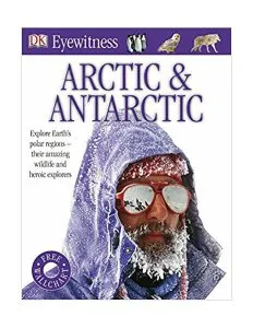 Arctic and Antarctic de Dorling Kindersley (DK)