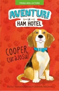 Aventuri la Ham Hotel - Cooper, curajosul de Shelley Swanson Sateren