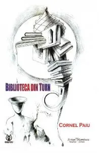 Biblioteca din turn de Cornel Paiu