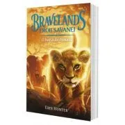 Bravelands Eroii savanei. Volumul I. O haita dezbinata de Erin Hunter