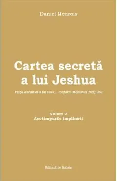 Cartea secreta a lui Jeshua Vol.2 de Daniel Meurois