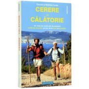 Cerere in calatorie. Un voiaj de nunta plin de aventuri, 6000 de kilometri pe jos, de la Paris la Ierusalim