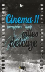 Cinema 2. Imaginea-timp de Gilles Deleuze