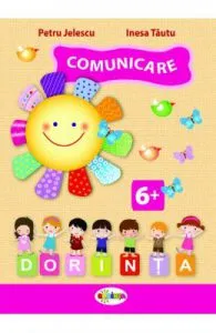 Comunicare 6 ani+ de Petru Jelescu