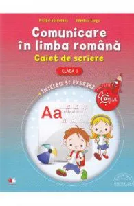 Comunicare in limba romana cls 1 Caiet de scriere de Arcadie Suceveanu