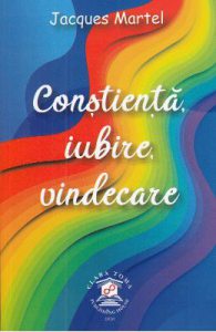 Constiinta, iubire, vindecare