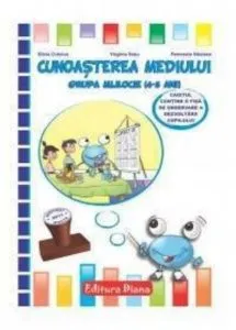 Cunoasterea mediului 4-5 ani de Rodica Vadeanu