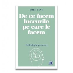 De ce facem lucrurile pe care le facem