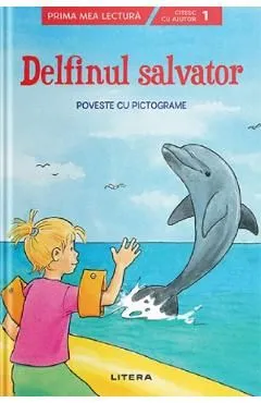 Delfinul salvator. Poveste cu pictograme. Nivelul 1 de Autor Anonim