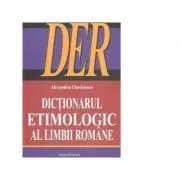 Dictionarul Etimologic al Limbii Romane (DER) de Alexandru Cioranescu