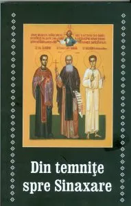 Din temnite spre Sinaxare de Danion Vasile