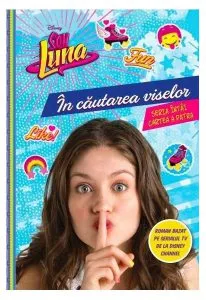 Disney. Soy Luna. În căutarea viselor