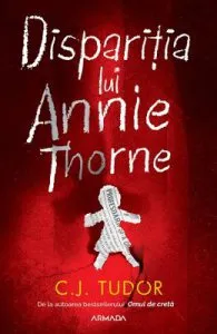 Disparitia lui Annie Thorne de C.J. Tudor