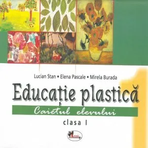Educatie plastica. Caiet pentru clasa I