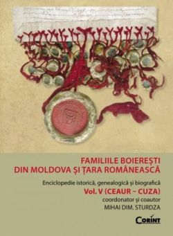 Familiile boierești din Moldova și Țara Românească (Vol. 5) (Ceaur - Cuza)
