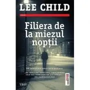 Filiera de la miezul. Un roman din seria Jack Reacher de Lee Child