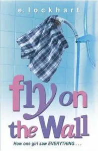 Fly on the Wall de E. Lockhart