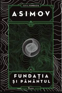 Fundatia si Pamantul de Isaac Asimov