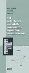 Ghid pentru intocmirea documentatiilor tehnico-economice la proiectele de instalatii in constructii de Dana Eremia