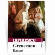 Greuceanu. Basme de Petre Ispirescu