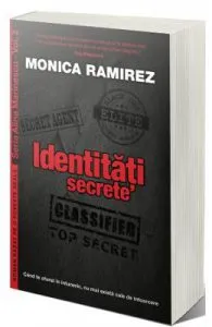 Identitati secrete de Monica Ramirez