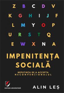 Impenitența socială. Neputința de a accepta neconvenționalul