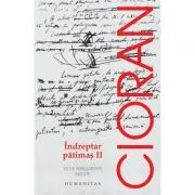 Indreptar patimas volumul 2 de Emil Cioran